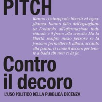 Tamar Pitch – Contro il decoro. L’uso politico della pubblica decenza