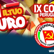 “Scrivi il tuo futuro” al via il IX Congresso nazionale di Rifondazione comunista, a Perugia, 6-8 dicembre