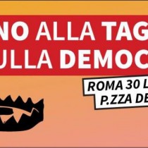 No alla tagliola sulla democrazia! Presidio a Roma mercoledì 30 luglio