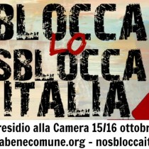 Con “Blocca lo Sblocca Italia” e le manifestazioni contro il decreto che svende il territorio