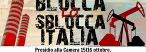 Con “Blocca lo Sblocca Italia” e le manifestazioni contro il decreto che svende il territorio