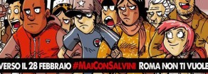 #MaiConSalvini: con la Roma democratica e antifascista per dire no al fascio-leghismo