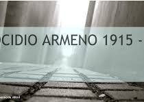 Ricordiamo il genocidio degli armeni: affinchè non si ripetano mai più orrori del genere