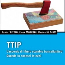 Ttip, quel patto d’acciaio in difesa dello status quo