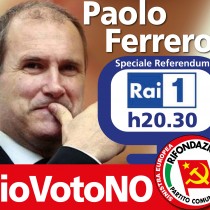 Giovedì 1 dicembre h 20.30 Paolo Ferrero su Rai Uno per lo speciale referendum: #IoVotoNO
