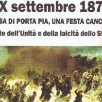 Ripristinare festa del XX settembre, abolita dal fascismo. Laicità dello Stato fondamento delle nostre libertà e della convivenza civile