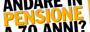 Bloccare l’aumento dell’età pensionabile a 67 anni è il minimo della decenza. Va cancellata la controriforma Fornero.