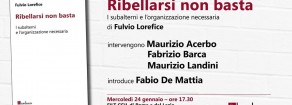 Ribellarsi non basta • presentazione con Acerbo, Barca e Landini