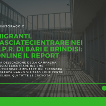 Migranti, LasciateCIEntrare nei C.P.R. di Bari e Brindisi: online il report di monitoraggio