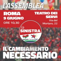 Domenica 9 giugno, 10,30 -16.00. Assemblea nazionale La Sinistra