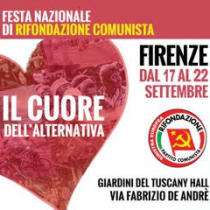 Dal 17 al 22 settembre, Festa nazionale del PRC-S.E. a Firenze, âIl cuore dellâalternativaâ