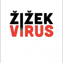 Slavoj Zizek: comunismo globale o legge della giungla, il coronavirus ci costringe a decidere