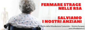 FERMARE STRAGE NELLE RSA – SALVARE I NOSTRI ANZIANI, NON FARE COME LA LOMBARDIA
