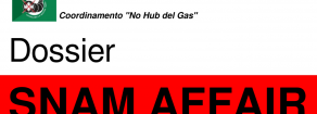 Ecco il DOSSIER “SNAM AFFAIR” – analisi sul GAS. I dati: profitti e inutilità delle opere fossili