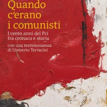 “Quando c’erano i comunisti”, era un’altra storia