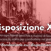 Disposizione XII. Contro ogni forma (vecchia e nuova) di fascismo: conoscere la storia per combattere nel presente