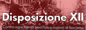 Disposizione XII. Contro ogni forma (vecchia e nuova) di fascismo: conoscere la storia per combattere nel presente