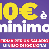 2 giugno – Festeggiamo la Repubblica fondata sul lavoro con l’avvio della campagna per il salario minimo legale di dieci euro