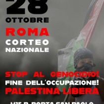 Palestina: sabato 28 ottobre corteo nazionale a Roma per fermare bombardamenti su Gaza
