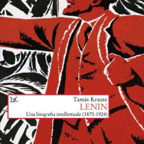 Tamas Krausz: Il socialismo di Lenin – Dal punto di vista del futuro