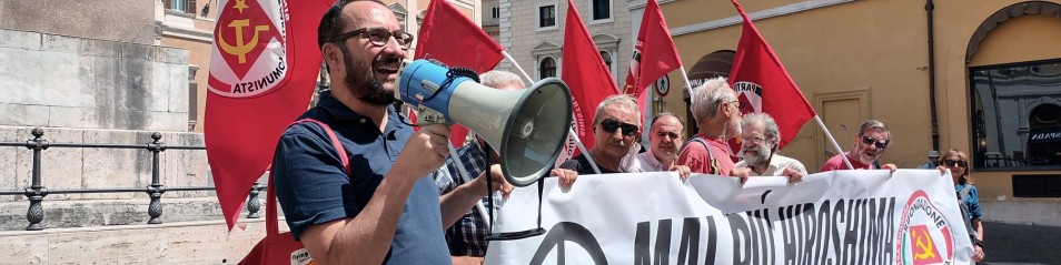 Hiroshima, stamattina Prc a Montecitorio, Acerbo (Prc): alle parole Mattarella seguano fatti, Italia ratifichi trattato ONU per proibizione armi atomiche